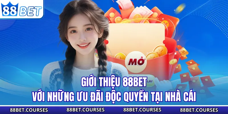 Giới thiệu 88BET với những ưu đãi độc quyền tại nhà cái